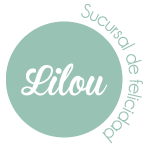 Lilou. Sucursal de felicidad