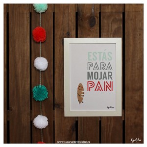 Estás para mojar pan